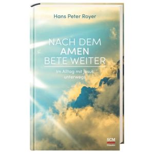 Royer, H.P. - Nach dem Amen bete weiter