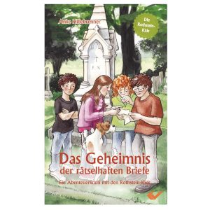 Die Rothsteinkids (2) - Das Geheimnis der rätselhaften Briefen