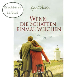Wenn die Schatten einmal weichen - Lynn Austin