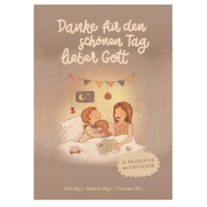 Danke für den schönen Tag lieber Gott - Verena Keil