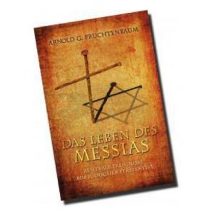 Das Leben des Messias - Arnold Fruchtenbaum