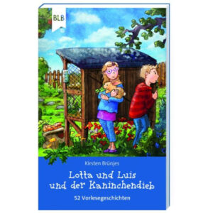 Lotta und Luis und der Kaninchendieb - Kirsten Brünjes