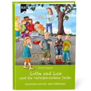 Lotta und Luis und die verschwundene Jacke - Kirsten Brünjes