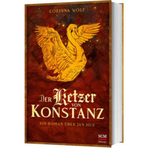 Der Ketzer von Konstanz - Corinna Wolf