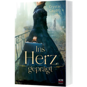 Ins Herz geprägt - Crystal Caudill