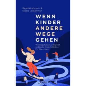 Wenn Kinder andere Wege gehen - Lehmann/Vollkommer