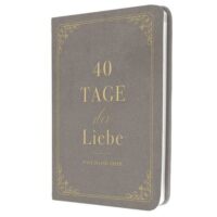 40 Tage der Liebe - Paul David Tripp