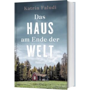 Das Haus am Ende der Welt - Katrin Faludi