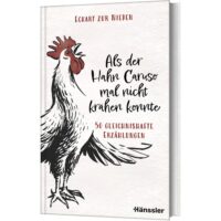 Als der Hahn Caruso mal nicht krähen konnte - Eckart zur Nieden