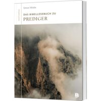Das Bibellesebuch zu Prediger - Simon Wiebe