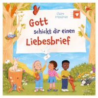 Gott schickt dir einen Liebesbrief - Claire Freedman