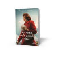 Was wir für wahr gehalten haben - Michelle Schocklee