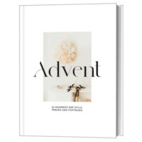 Advent - 24 Momente der Stille, Freude und Hoffnung