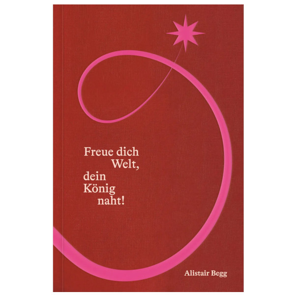 Freue dich Weilt, dein König naht! - Alistair Begg