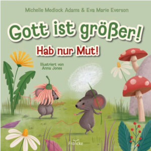 Gott ist größer! Hab nur Mut! - Michelle Madlock Adams