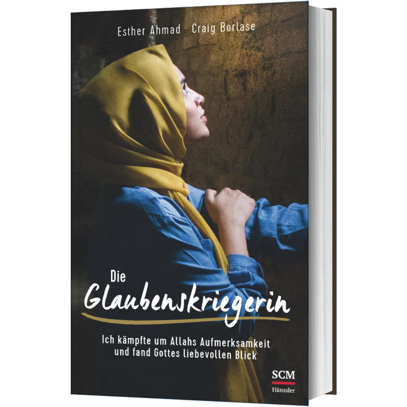 Die Glaubenskriegerin - Esther Ahmad, Craig Borlase