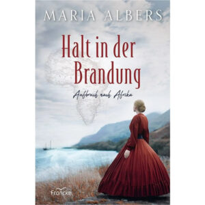 Halt in der Brandung - Maria Albers