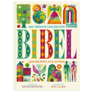 Die grösste Geschichte - Bibel - Kevin DeYoung