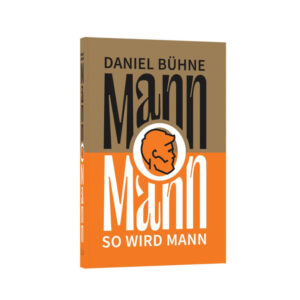 Mann o Mann - Daniel Bühne