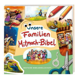 Unsere Familien-Mitmach-Bibel