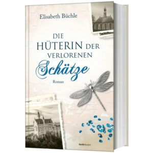 Die Hüterin der verlorenen Schätze - Elisabeth Büchle
