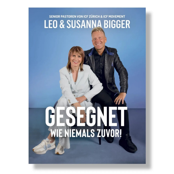 Gesegnet wie niemals zuvor! - Leo und Susanna Bigger