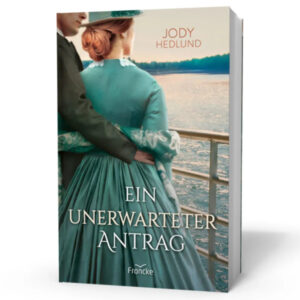 Ein unerwarteter Antrag - Jody Hedlund