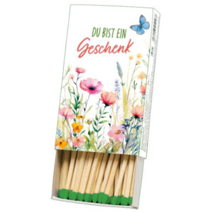 Streichhölzer - Du bist ein Geschenk