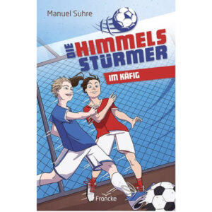 Die Himmelsstürmer im Käfig - Manuel Suhre