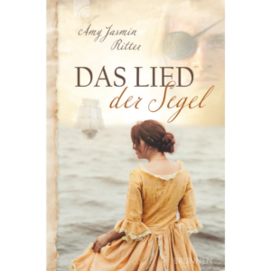Das Lied der Segel - Amy Jasmin Ritter
