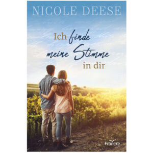 Ich finde meine Stimme in dir - Nicole Deese
