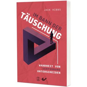 Im Bann der Täuschung - Jack Hibbs